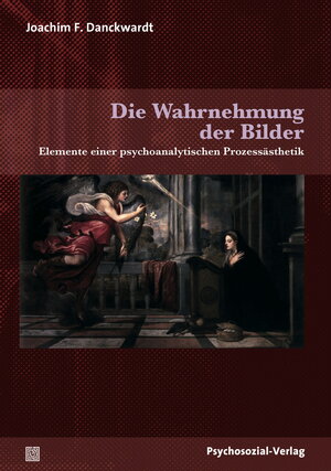 Buchcover Die Wahrnehmung der Bilder | Joachim F. Danckwardt | EAN 9783837926842 | ISBN 3-8379-2684-2 | ISBN 978-3-8379-2684-2