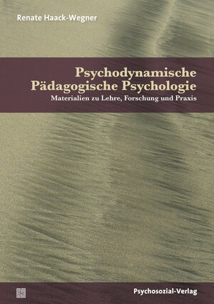 Buchcover Psychodynamische Pädagogische Psychologie | Renate Haack-Wegner | EAN 9783837927221 | ISBN 3-8379-2722-9 | ISBN 978-3-8379-2722-1