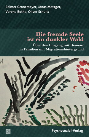 Buchcover Die fremde Seele ist ein dunkler Wald | Reimer Gronemeyer | EAN 9783837927382 | ISBN 3-8379-2738-5 | ISBN 978-3-8379-2738-2