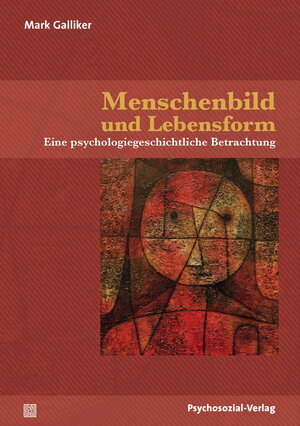 Buchcover Menschenbild und Lebensform | Mark Galliker | EAN 9783837927863 | ISBN 3-8379-2786-5 | ISBN 978-3-8379-2786-3