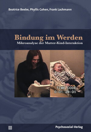 Buchcover Bindung im Werden | Beatrice Beebe | EAN 9783837928006 | ISBN 3-8379-2800-4 | ISBN 978-3-8379-2800-6