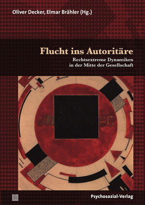 Buchcover Flucht ins Autoritäre  | EAN 9783837928204 | ISBN 3-8379-2820-9 | ISBN 978-3-8379-2820-4