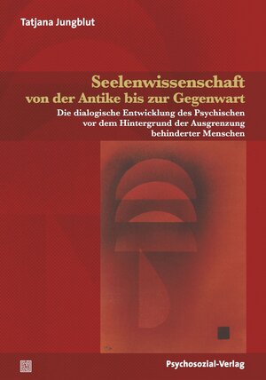 Buchcover Seelenwissenschaft von der Antike bis zur Gegenwart | Tatjana Jungblut | EAN 9783837928501 | ISBN 3-8379-2850-0 | ISBN 978-3-8379-2850-1