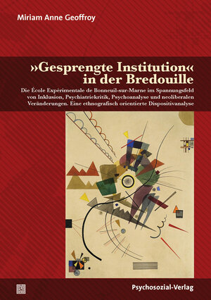 Buchcover »Gesprengte Institution« in der Bredouille | Miriam Anne Geoffroy | EAN 9783837928563 | ISBN 3-8379-2856-X | ISBN 978-3-8379-2856-3