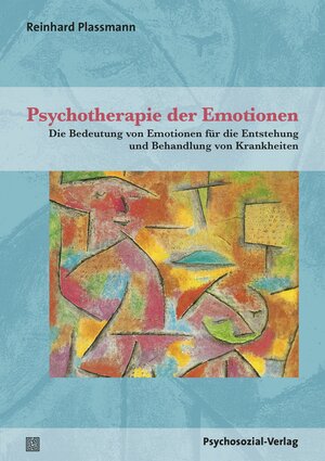 Buchcover Psychotherapie der Emotionen | Reinhard Plassmann | EAN 9783837928846 | ISBN 3-8379-2884-5 | ISBN 978-3-8379-2884-6