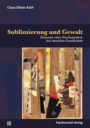 Buchcover Sublimierung und Gewalt | Claus-Dieter Rath | EAN 9783837929201 | ISBN 3-8379-2920-5 | ISBN 978-3-8379-2920-1