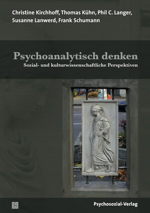 Buchcover Psychoanalytisch denken | Christine Kirchhoff | EAN 9783837929355 | ISBN 3-8379-2935-3 | ISBN 978-3-8379-2935-5