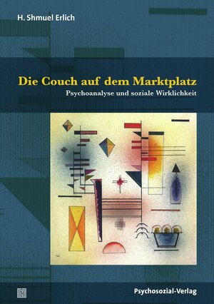 Buchcover Die Couch auf dem Marktplatz | H. Shmuel Erlich | EAN 9783837929492 | ISBN 3-8379-2949-3 | ISBN 978-3-8379-2949-2