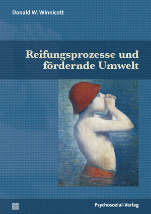 Buchcover Reifungsprozesse und fördernde Umwelt | Donald W. Winnicott | EAN 9783837929836 | ISBN 3-8379-2983-3 | ISBN 978-3-8379-2983-6