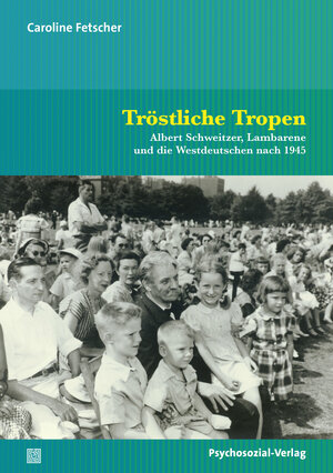 Buchcover Tröstliche Tropen | Caroline Fetscher | EAN 9783837929942 | ISBN 3-8379-2994-9 | ISBN 978-3-8379-2994-2