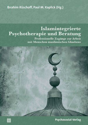Buchcover Islamintegrierte Psychotherapie und Beratung  | EAN 9783837930276 | ISBN 3-8379-3027-0 | ISBN 978-3-8379-3027-6