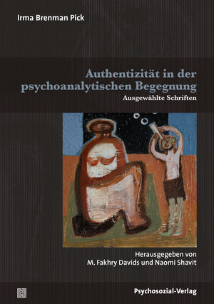 Buchcover Authentizität in der psychoanalytischen Begegnung | Irma Brenman Pick | EAN 9783837930481 | ISBN 3-8379-3048-3 | ISBN 978-3-8379-3048-1