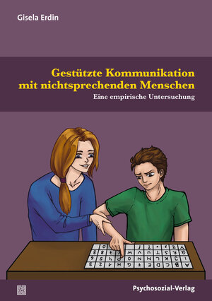 Buchcover Gestützte Kommunikation mit nichtsprechenden Menschen | Gisela Erdin | EAN 9783837930511 | ISBN 3-8379-3051-3 | ISBN 978-3-8379-3051-1