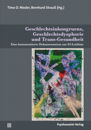 Buchcover Geschlechtsinkongruenz, Geschlechtsdysphorie und Trans-Gesundheit  | EAN 9783837930528 | ISBN 3-8379-3052-1 | ISBN 978-3-8379-3052-8
