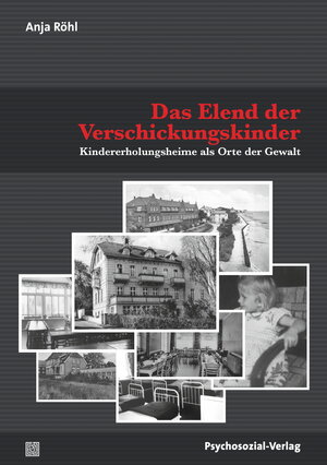 Buchcover Das Elend der Verschickungskinder | Anja Röhl | EAN 9783837930535 | ISBN 3-8379-3053-X | ISBN 978-3-8379-3053-5