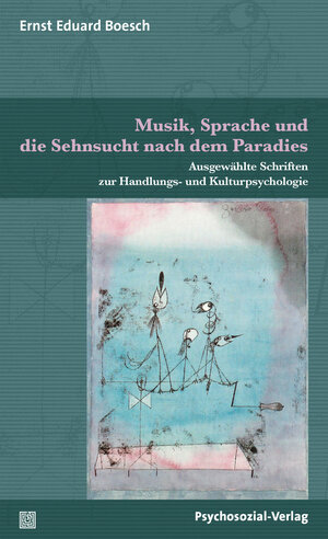 Buchcover Musik, Sprache und die Sehnsucht nach dem Paradies | Ernst Eduard Boesch | EAN 9783837930597 | ISBN 3-8379-3059-9 | ISBN 978-3-8379-3059-7