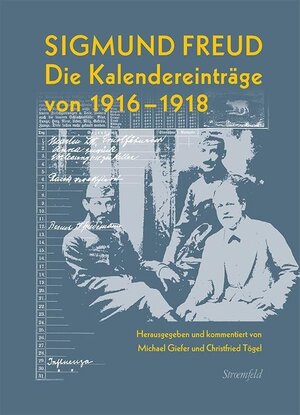 Buchcover Die Kalendereinträge von 1916–1918 | Sigmund Freud | EAN 9783837931020 | ISBN 3-8379-3102-1 | ISBN 978-3-8379-3102-0