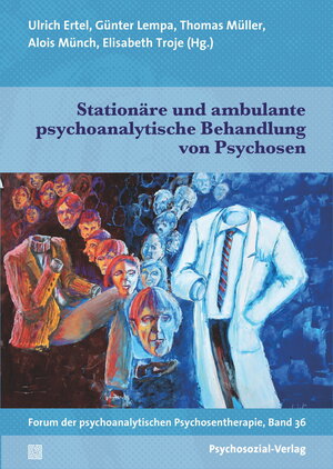 Buchcover Stationäre und ambulante psychoanalytische Behandlung von Psychosen  | EAN 9783837931327 | ISBN 3-8379-3132-3 | ISBN 978-3-8379-3132-7