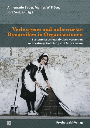 Buchcover Verborgene und unbewusste Dynamiken in Organisationen  | EAN 9783837931778 | ISBN 3-8379-3177-3 | ISBN 978-3-8379-3177-8