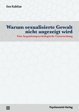 Buchcover Warum sexualisierte Gewalt nicht angezeigt wird | Eva Kubitza | EAN 9783837932522 | ISBN 3-8379-3252-4 | ISBN 978-3-8379-3252-2