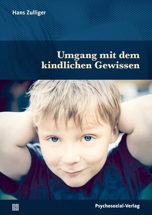 Buchcover Umgang mit dem kindlichen Gewissen | Hans Zulliger | EAN 9783837932973 | ISBN 3-8379-3297-4 | ISBN 978-3-8379-3297-3