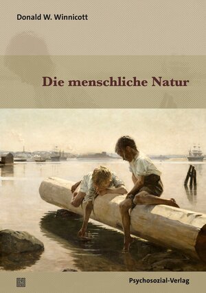 Buchcover Die menschliche Natur | Donald W. Winnicott | EAN 9783837933376 | ISBN 3-8379-3337-7 | ISBN 978-3-8379-3337-6