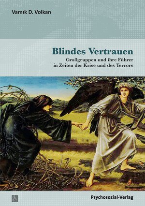 Buchcover Blindes Vertrauen | Vamık D. Volkan | EAN 9783837933840 | ISBN 3-8379-3384-9 | ISBN 978-3-8379-3384-0