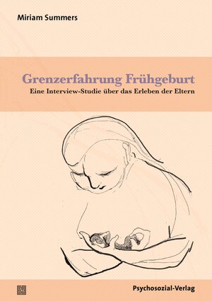 Buchcover Grenzerfahrung Frühgeburt | Miriam Summers | EAN 9783837961461 | ISBN 3-8379-6146-X | ISBN 978-3-8379-6146-1