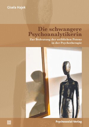 Buchcover Die schwangere Psychoanalytikerin | Gisela Hajek | EAN 9783837961485 | ISBN 3-8379-6148-6 | ISBN 978-3-8379-6148-5