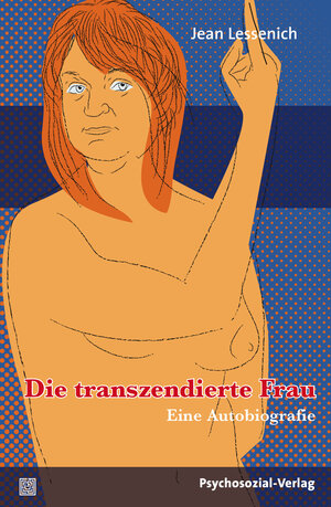 Buchcover Die transzendierte Frau | Jean Lessenich | EAN 9783837965285 | ISBN 3-8379-6528-7 | ISBN 978-3-8379-6528-5