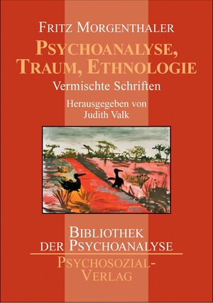 Buchcover Psychoanalyse, Traum, Ethnologie | Fritz Morgenthaler | EAN 9783837968729 | ISBN 3-8379-6872-3 | ISBN 978-3-8379-6872-9
