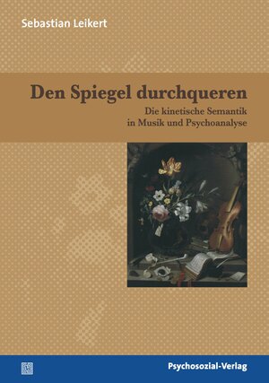Buchcover Den Spiegel durchqueren | Sebastian Leikert | EAN 9783837968880 | ISBN 3-8379-6888-X | ISBN 978-3-8379-6888-0