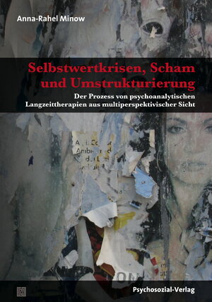 Buchcover Selbstwertkrisen, Scham und Umstrukturierung | Anna-Rahel Minow | EAN 9783837972344 | ISBN 3-8379-7234-8 | ISBN 978-3-8379-7234-4