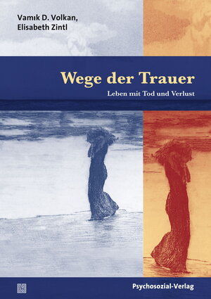 Buchcover Wege der Trauer | Vamık D. Volkan | EAN 9783837972429 | ISBN 3-8379-7242-9 | ISBN 978-3-8379-7242-9
