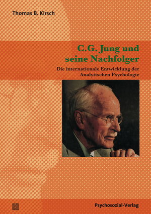 Buchcover C.G. Jung und seine Nachfolger | Thomas B. Kirsch | EAN 9783837972467 | ISBN 3-8379-7246-1 | ISBN 978-3-8379-7246-7