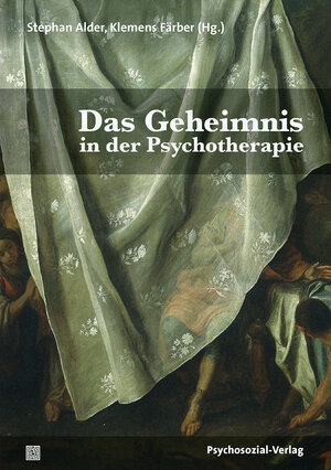 Buchcover Das Geheimnis in der Psychotherapie  | EAN 9783837973341 | ISBN 3-8379-7334-4 | ISBN 978-3-8379-7334-1