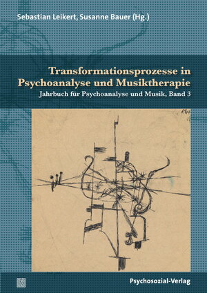 Buchcover Transformationsprozesse in Psychoanalyse und Musiktherapie  | EAN 9783837974782 | ISBN 3-8379-7478-2 | ISBN 978-3-8379-7478-2