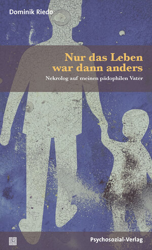 Buchcover Nur das Leben war dann anders | Dominik Riedo | EAN 9783837974799 | ISBN 3-8379-7479-0 | ISBN 978-3-8379-7479-9