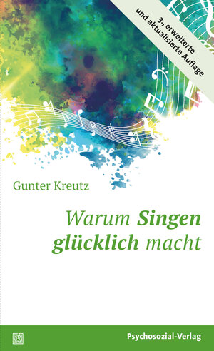 Buchcover Warum Singen glücklich macht | Gunter Kreutz | EAN 9783837976830 | ISBN 3-8379-7683-1 | ISBN 978-3-8379-7683-0