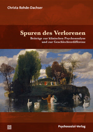 Buchcover Spuren des Verlorenen | Christa Rohde-Dachser | EAN 9783837976847 | ISBN 3-8379-7684-X | ISBN 978-3-8379-7684-7