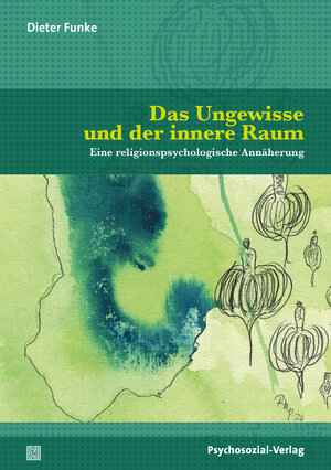 Buchcover Das Ungewisse und der innere Raum | Dieter Funke | EAN 9783837978032 | ISBN 3-8379-7803-6 | ISBN 978-3-8379-7803-2