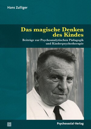 Buchcover Das magische Denken des Kindes | Hans Zulliger | EAN 9783837978858 | ISBN 3-8379-7885-0 | ISBN 978-3-8379-7885-8