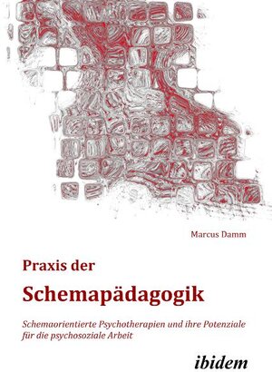 Buchcover Praxis der Schemapädagogik | Marcus Damm | EAN 9783838200408 | ISBN 3-8382-0040-3 | ISBN 978-3-8382-0040-8