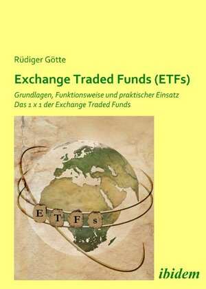 Buchcover Exchange Traded Funds (ETFs) | Rüdiger Götte | EAN 9783838200590 | ISBN 3-8382-0059-4 | ISBN 978-3-8382-0059-0