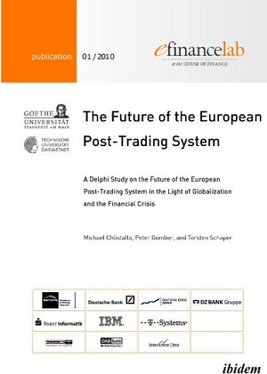 Buchcover The Future of the European Post-Trading System | Michael Chlistalla | EAN 9783838201153 | ISBN 3-8382-0115-9 | ISBN 978-3-8382-0115-3