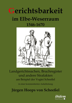 Buchcover Gerichtsbarkeit im Elbe-Weserraum 1546-1670 | Jürgen Hoops von Scheeßel | EAN 9783838201498 | ISBN 3-8382-0149-3 | ISBN 978-3-8382-0149-8