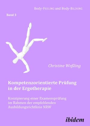 Buchcover Kompetenzorientierte Prüfung in der Ergotherapie | Christine Weßling | EAN 9783838202051 | ISBN 3-8382-0205-8 | ISBN 978-3-8382-0205-1