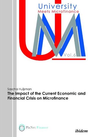 Buchcover The Impact of the Current Economic and Financial Crisis on Microfinance | Sascha Huijsman | EAN 9783838202358 | ISBN 3-8382-0235-X | ISBN 978-3-8382-0235-8