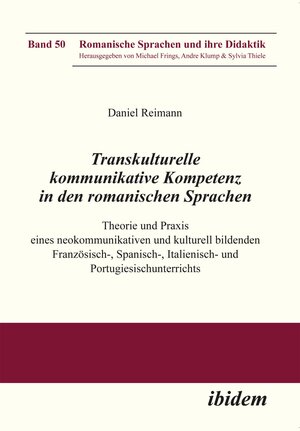 Buchcover Transkulturelle kommunikative Kompetenz in den romanischen Sprachen | Daniel Reimann | EAN 9783838203621 | ISBN 3-8382-0362-3 | ISBN 978-3-8382-0362-1