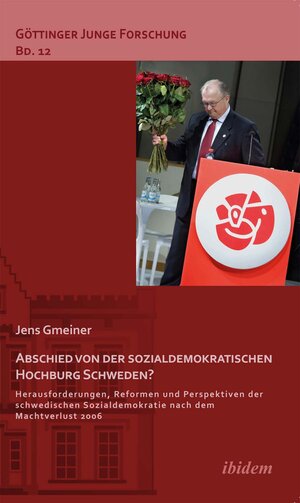 Buchcover Abschied von der sozialdemokratischen Hochburg Schweden? | Jens Gmeiner | EAN 9783838204116 | ISBN 3-8382-0411-5 | ISBN 978-3-8382-0411-6